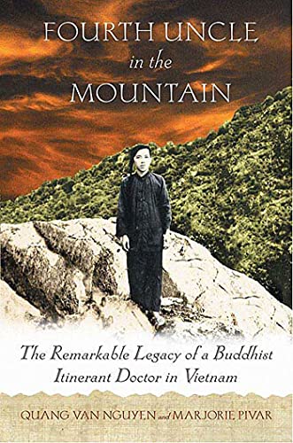 FOURTH UNCLE IN THE MOUNTAIN: The Remarkable Legacy of a Buddhist Itinerant Doctor in Vietnam von St. Martin's Press