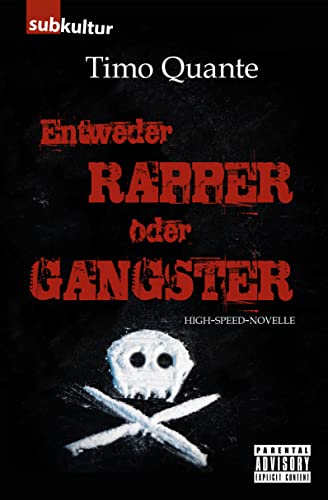 Entweder Rapper oder Gangster: High-Speed-Novelle