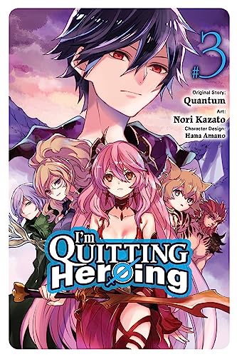 I'm Quitting Heroing, Vol. 3: Volume 3 (IM QUITTING HEROING GN) von Yen Press