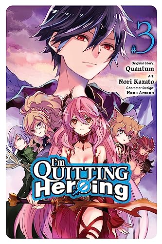 I'm Quitting Heroing, Vol. 3: Volume 3 (IM QUITTING HEROING GN)