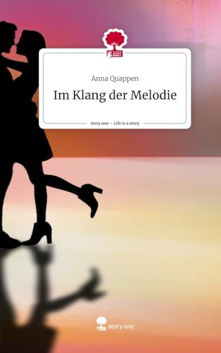 Im Klang der Melodie. Life is a Story - story.one von Storylution