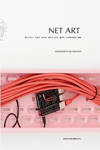 Net Art. Scritti sull’arte nell’era dell’informazione von Postmedia Books