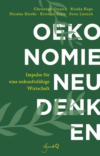 Ökonomie neu denken: Impulse für eine zukunftsfähige Wirtschaft