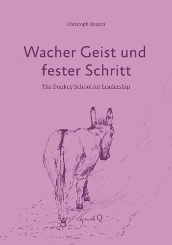 Wacher Geist und fester Schritt: The Donkey School for Leadership
