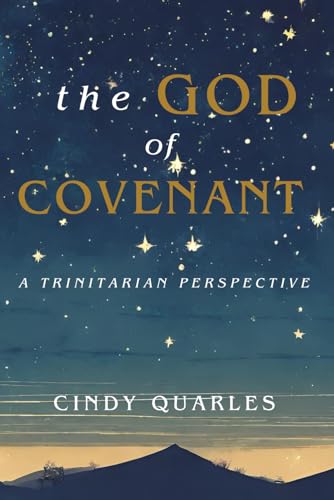 The God of Covenant: A Trinitarian Perspective von Writer's Society, The