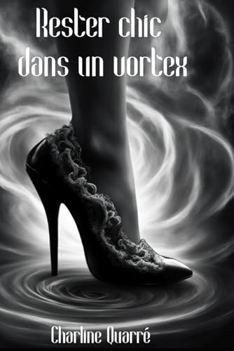 Rester chic dans un vortex von Independently published