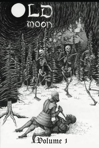Old Moon Quarterly: Issue 1; Summer 2022 (Old Moon Quarterly; A Magazine of Dark Fantasy and Sword and Sorcery, Band 1) Old Moon Quarterly: Issue 1; Summer 2022 (Old Moon Quarterly; A Magazine of Dark Fantasy and Sword and Sorcery, Band 1)