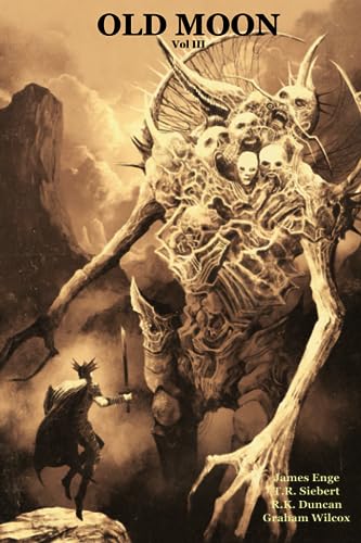 Old Moon Quarterly: Issue 3, Winter 2023 (Old Moon Quarterly; A Magazine of Dark Fantasy and Sword and Sorcery, Band 3) von Independently published