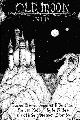 Old Moon Quarterly: Issue 4, Spring 2023 (Old Moon Quarterly; A Magazine of Dark Fantasy and Sword and Sorcery, Band 4)