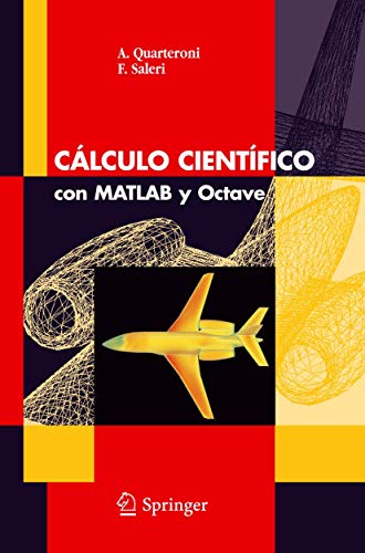 Cálculo Científico con MATLAB y Octave (Unitext: La Matematica Per il 3+2) von Springer