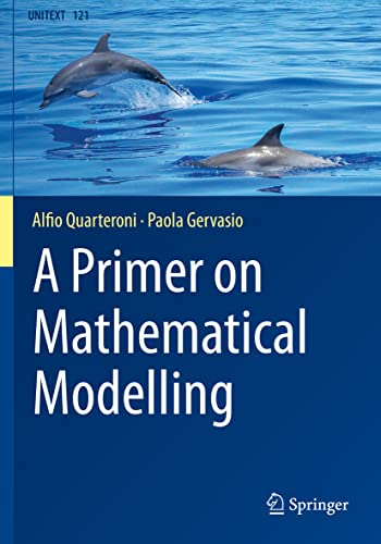 A Primer on Mathematical Modelling (UNITEXT, Band 121) von Springer