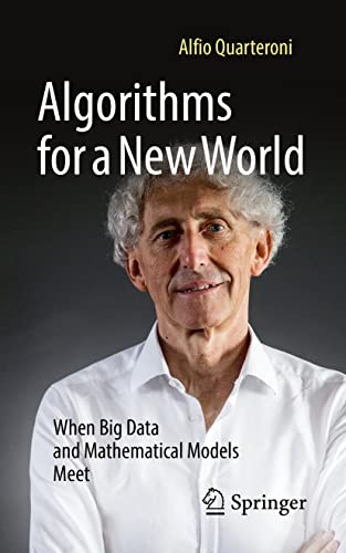 Algorithms for a New World: When Big Data and Mathematical Models Meet von Springer