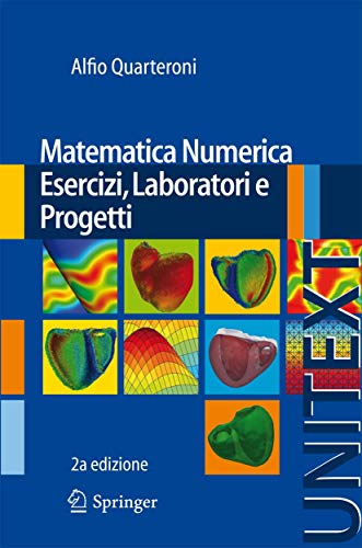 Matematica Numerica Esercizi, Laboratori e Progetti (UNITEXT, 75, Band 75) von Springer
