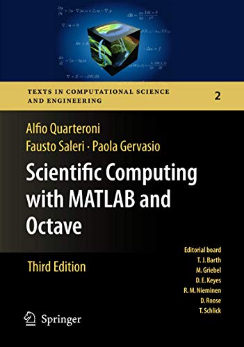Scientific Computing with MATLAB and Octave (Texts in Computational Science and Engineering, 2, Band 2)