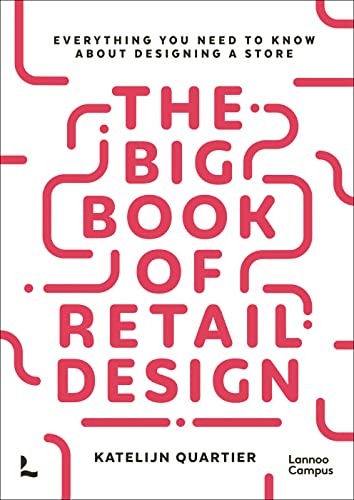The Big Book of Retail Design: Everything You Need to Know About Designing a Store