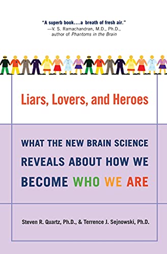 Liars, Lovers, and Heroes: What the New Brain Science Reveals About How We Become Who We Are von William Morrow