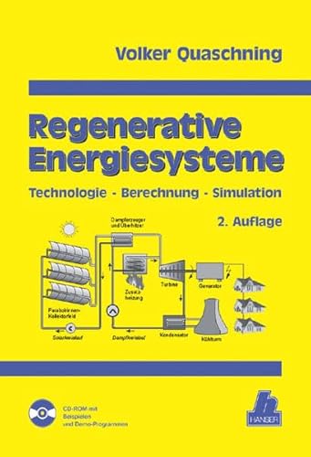 Regenerative Energiesysteme: Technolgie - Berechnung - Simulation