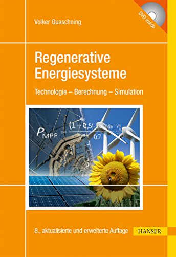 Regenerative Energiesysteme: Technologie - Berechnung - Simulation