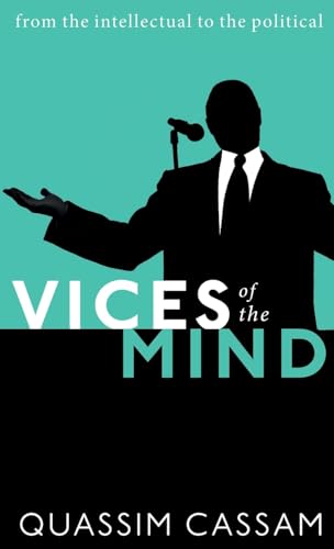 Vices of the Mind: From the Intellectual to the Political von Oxford University Press