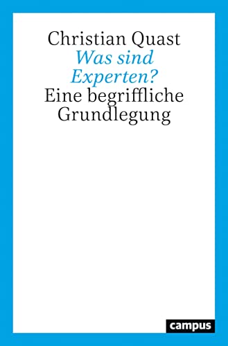 Was sind Experten?: Eine begriffliche Grundlegung von Campus Verlag GmbH