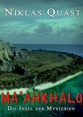 Ma'ahkhalo - Die Insel der Mysterien von Books on Demand