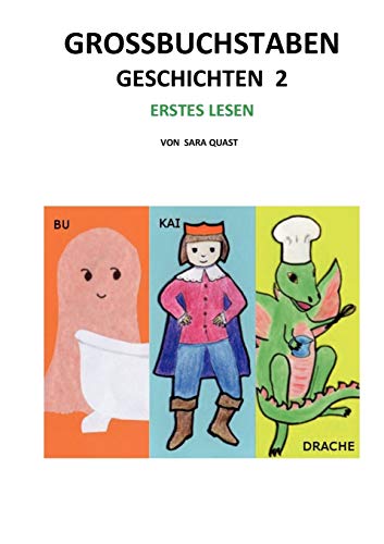Großbuchstaben Geschichten 2: Bu, Kai und der Drache
