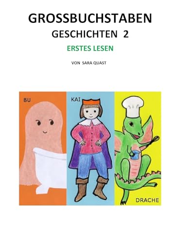 Großbuchstaben Geschichten 2: Bu, Kai und der Drache von Books on Demand GmbH
