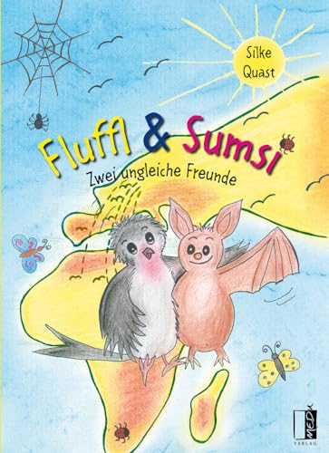 Fluffl & Sumsi: Zwei ungleiche Freunde Fluffl & Sumsi: Zwei ungleiche Freunde von MEDU Verlag