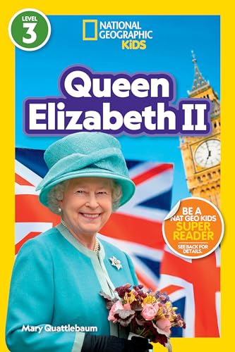 Queen Elizabeth II (National Geographic Kids Readers, Level 3) von National Geographic Kids