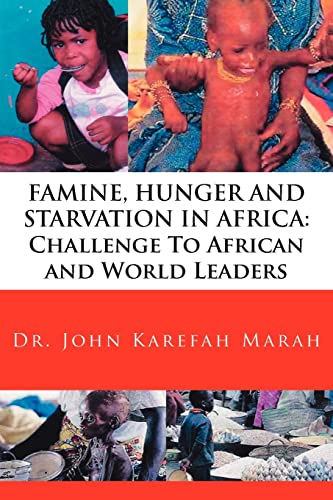 FAMINE, HUNGER AND STARVATION IN AFRICA: Challenge To African and World Leaders