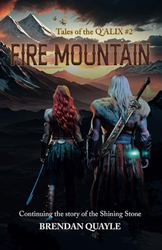 Fire Mountain: Tales of the Q’Alix #2 – Continuing the story of The Shining Stone von SilverWood Books