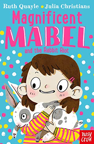 Magnificent Mabel and the Rabbit Riot von NOU6P