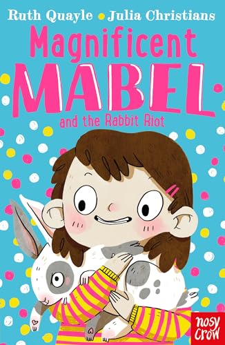 Magnificent Mabel and the Rabbit Riot von NOU6P
