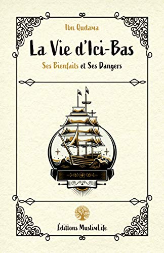 La Vie d'Ici-Bas: Ses Bienfaits et Ses Dangers