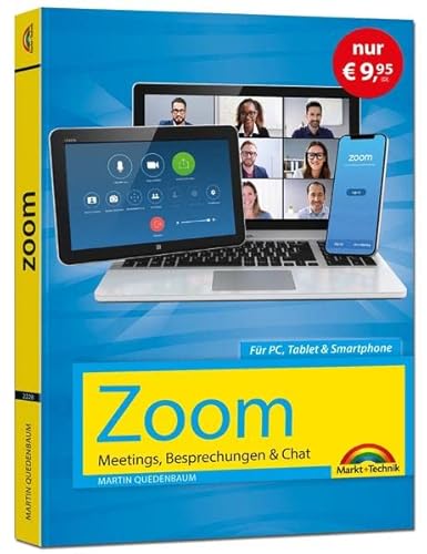 Zoom - Meetings, Besprechungen, Chat - Sonderausgabe: Zusammenarbeit im Home Office und Büro - komplett in Farbe