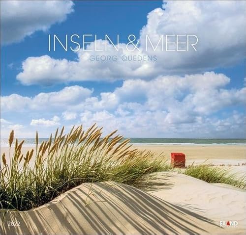 Inseln und Meer Edition Kalender 2022: Georg Quedens