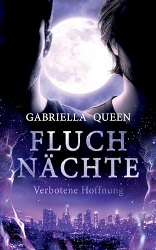 Fluchnächte: Verbotene Hoffnung