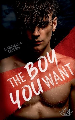 The Boy You Want The Boy You Want von Books on Demand