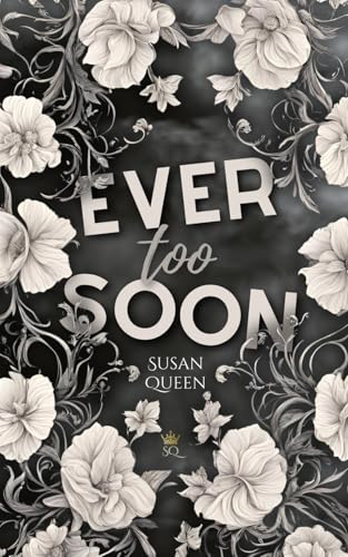 Ever too soon - Behalte deine Gefühle für dich!: DARK NEW ADULT ROMANCE (Clemson College - Reihe, Band 3)