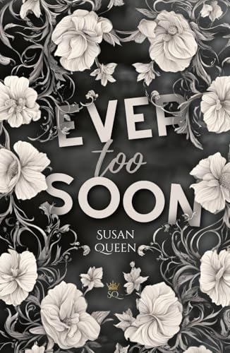 Ever too soon - Behalte deine Gefühle für dich!: DARK NEW ADULT ROMANCE (Clemson College - Reihe, Band 3) von Independently published