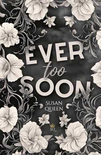 Ever too soon - Behalte deine Gefühle für dich!: DARK NEW ADULT ROMANCE (Clemson College - Reihe, Band 3)
