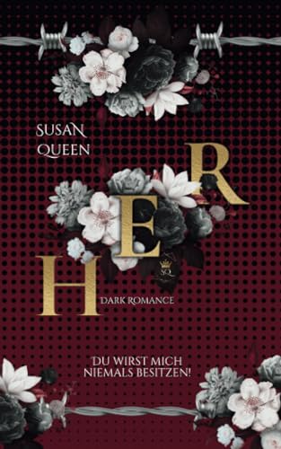 HER: Du wirst mich niemals besitzen! (Dark Romance) (Die Rinaldi Dilogie, Band 2) von Independently published