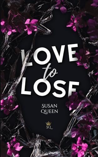 Love to lose - Wenn du mich verlassen würdest: DARK COLLEGE ROMANCE (Clemson College - Reihe, Band 6) von Independently published