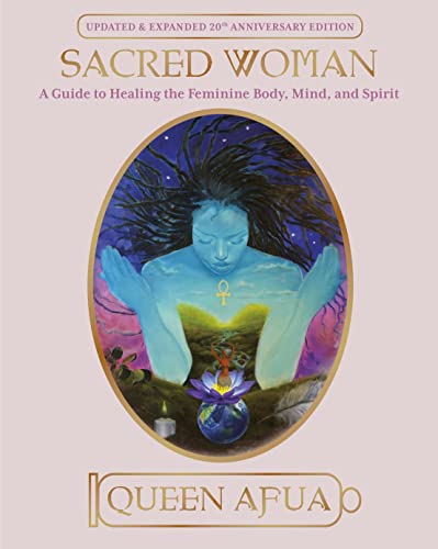 Sacred Woman: A Guide to Healing the Feminine Body, Mind, and Spirit von BALLANTINE GROUP