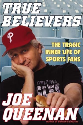 True Believers: The Tragic Inner Life of Sports Fans