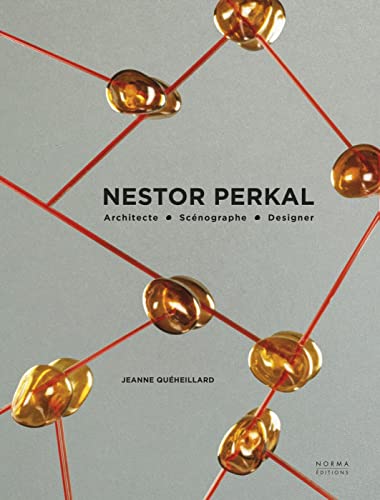 Nestor Perkal: Architecte Scénographe Designer von Editions Norma