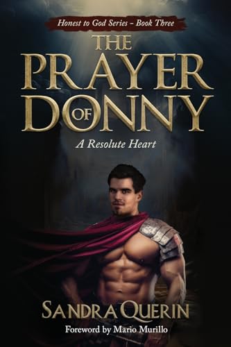 The Prayer of Donny: A Resolute Heart (Honest to God)