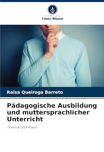 Pädagogische Ausbildung und muttersprachlicher Unterricht: Theorie und Praxis