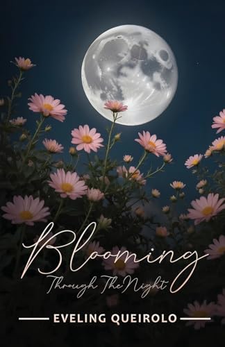 Blooming Through the Night von Self-Publish