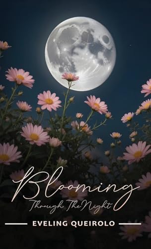 Blooming Through the Night von Self-Publish